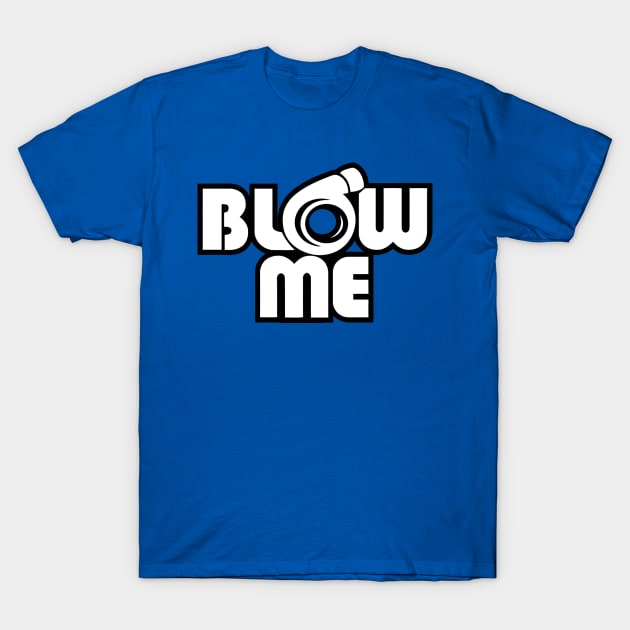 Blow me T-Shirt by gold package